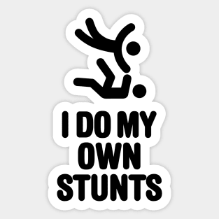 I do my own stunts funny Judo Judoka martial arts Sticker